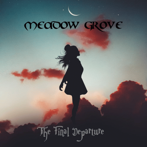 Meadow Grove : The Final Departure